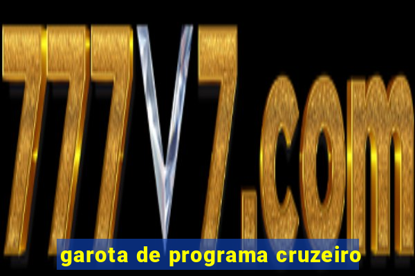 garota de programa cruzeiro